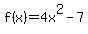 f%28x%29+=+4x%5E2-7