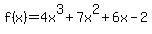 f%28x%29+=+4x%5E3+%2B+7x%5E2+%2B+6x+-+2