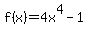 f%28x%29+=+4x%5E4-1