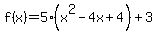 f%28x%29+=+5%28x%5E2+-+4x%2B4%29+%2B+3