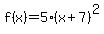 f%28x%29+=+5%28x+%2B7%29%5E2