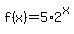 f%28x%29+=+5%2A2%5Ex