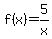 f%28x%29+=+5%2Fx