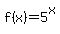 f%28x%29+=+5%5Ex+