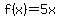 f%28x%29+=+5x
