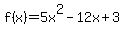 \"f%28x%29+=+5x%5E2+-+12x+%2B+3\"