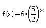 f%28x%29+=+6%285%2F2%29%5Ex