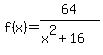 f%28x%29+=+64%2F%28x%5E2%2B16%29+