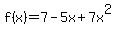 f%28x%29+=+7+-+5x+%2B+7x%5E2