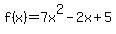 f%28x%29+=+7x%5E2-2x%2B5