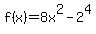 f%28x%29+=+8x%5E2-2%5E4