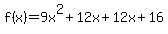 f%28x%29+=+9x%5E2%2B12x%2B12x%2B16