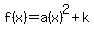f%28x%29+=+a%28x%29%5E2+%2B+k
