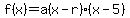 f%28x%29+=+a%28x-r%29%28x-5%29