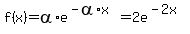 f%28x%29+=+alpha%2Ae%5E%28-alpha%2Ax%29+=+2e%5E%28-2x%29