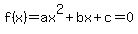 f%28x%29+=+ax%5E2+%2B+bx+%2B+c+=+0