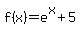 f%28x%29+=+e%5Ex+%2B+5