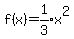f%28x%29+=+expr%281%2F3%29x%5E2