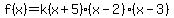 f%28x%29+=+k%28x%2B5%29%28x-2%29%28x-3%29+