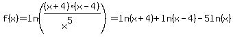 f%28x%29+=+ln%28%28x%2B4%29%28x-4%29%2F%28x%5E5%29%29=ln%28x%2B4%29%2Bln%28x-4%29-5ln%28x%29