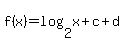 f%28x%29+=+log%282%2Cx%2Bc%29%2Bd