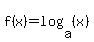 f%28x%29+=+log%28a%2C%28x%29%29