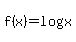 f%28x%29+=+log%28x%29