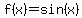 f%28x%29+=+sin%28x%29