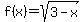 f%28x%29+=+sqrt%283-x%29