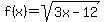 f%28x%29+=+sqrt%283x-12%29