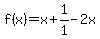 f%28x%29+=+x%2B1%2F1-2x+