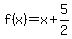 f%28x%29+=+x%2B5%2F2