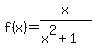 f%28x%29+=+x%2F%28x%5E2%2B1%29