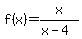 f%28x%29+=+x%2F%28x-4%29