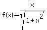 f%28x%29+=+x%2Fsqrt%281%2Bx%5E2%29