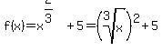 f%28x%29+=+x%5E%282%2F3%29+%2B+5+=+%28root%283%2C+x%29%29%5E2+%2B+5