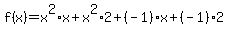 f%28x%29+=+x%5E2%2Ax%2Bx%5E2%2A2%2B%28-1%29%2Ax%2B%28-1%29%2A2