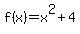 f%28x%29+=+x%5E2%2B4