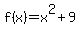 f%28x%29+=+x%5E2%2B9