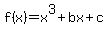 f%28x%29+=+x%5E3%2Bbx%2Bc+