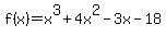 f%28x%29+=+x%5E3+%2B+4x%5E2+-+3x+-18