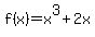 f%28x%29+=+x%5E3+%2B2x+