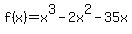 f%28x%29+=+x%5E3-2x%5E2-35x