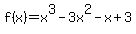 f%28x%29+=+x%5E3-3x%5E2-x%2B3
