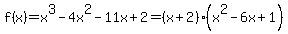 f%28x%29+=+x%5E3-4x%5E2-11x%2B2+=+%28x%2B2%29%28x%5E2-6x%2B1%29