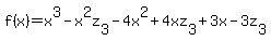 f%28x%29+=+x%5E3-x%5E2z%5B3%5D-4x%5E2%2B4xz%5B3%5D%2B3x-3z%5B3%5D