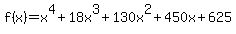 f%28x%29+=+x%5E4%2B18x%5E3%2B130x%5E2%2B450x%2B625