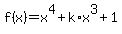 f%28x%29+=+x%5E4%2Bk%2Ax%5E3%2B1