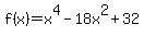 f%28x%29+=+x%5E4-18x%5E2%2B32