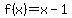 f%28x%29+=+x-1